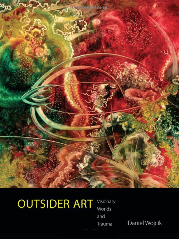 Review - Outsider Art: Visionary Worlds and Trauma - Interesting Ideas